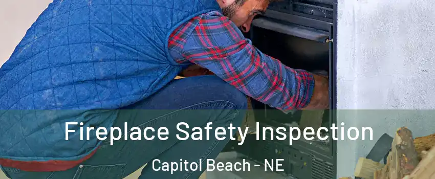 Fireplace Safety Inspection Capitol Beach - NE