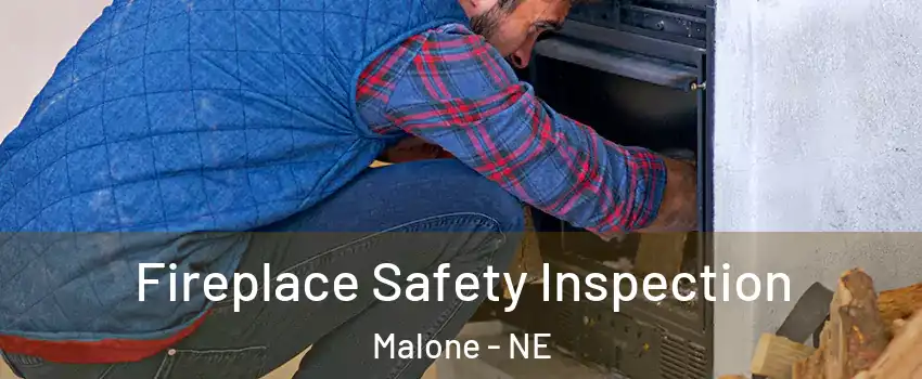Fireplace Safety Inspection Malone - NE