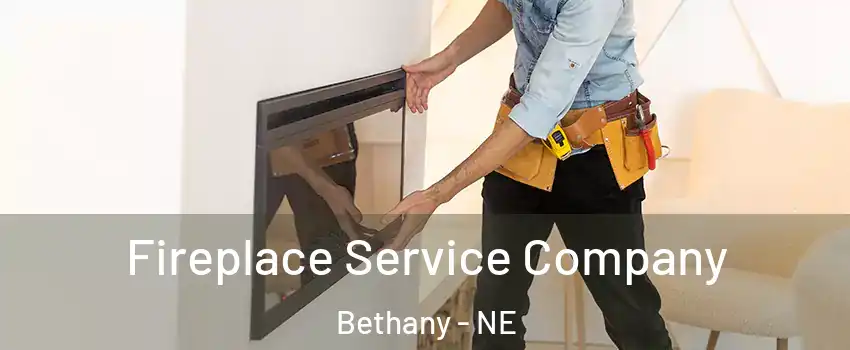Fireplace Service Company Bethany - NE