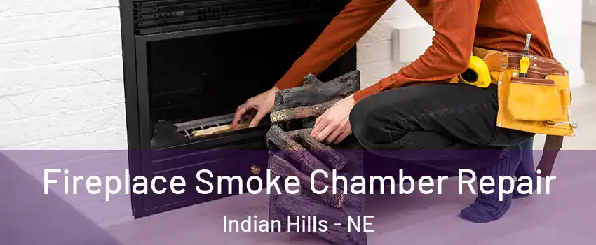 Fireplace Smoke Chamber Repair Indian Hills - NE