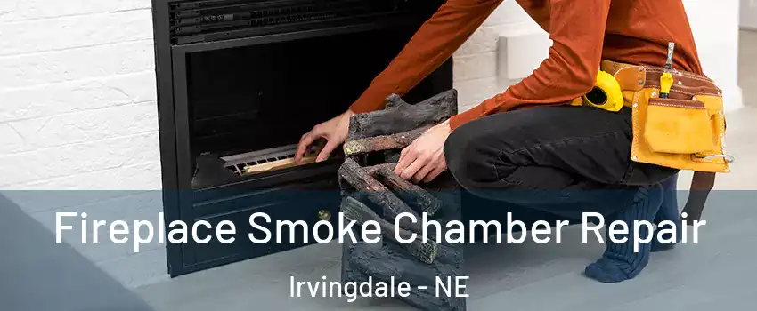 Fireplace Smoke Chamber Repair Irvingdale - NE