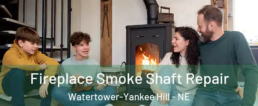 Fireplace Smoke Shaft Repair Watertower-Yankee Hill - NE