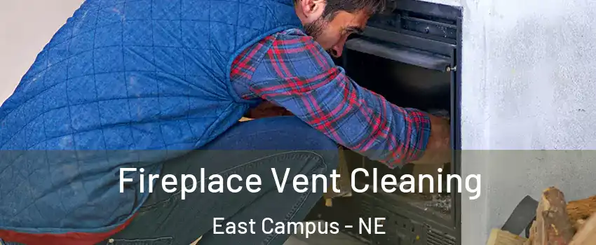 Fireplace Vent Cleaning East Campus - NE