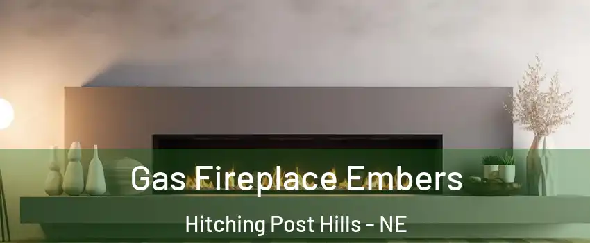 Gas Fireplace Embers Hitching Post Hills - NE