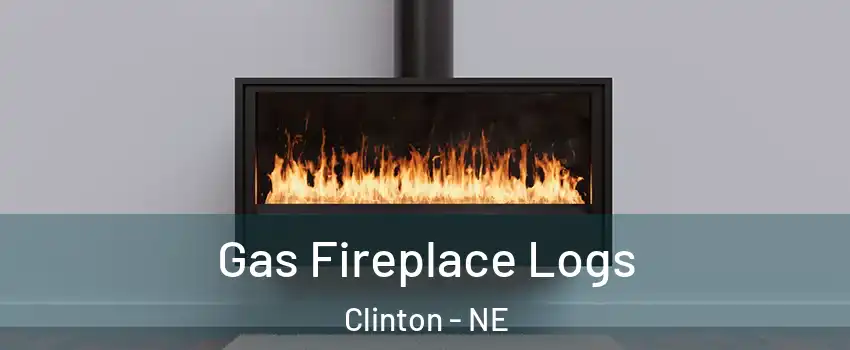Gas Fireplace Logs Clinton - NE