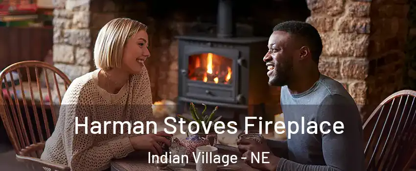 Harman Stoves Fireplace Indian Village - NE