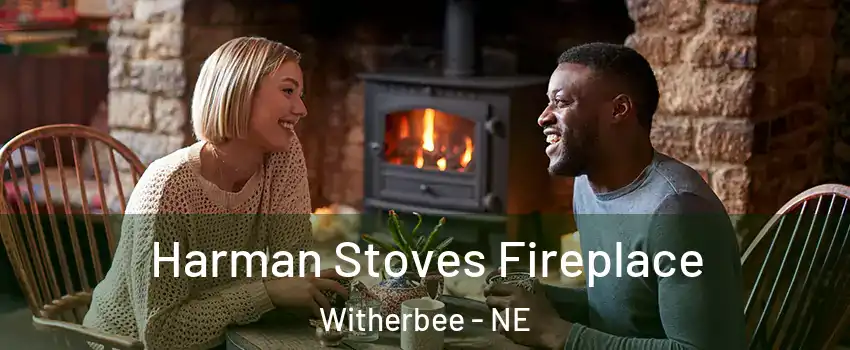 Harman Stoves Fireplace Witherbee - NE