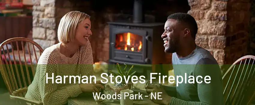 Harman Stoves Fireplace Woods Park - NE