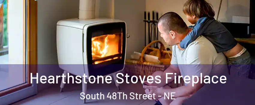 Hearthstone Stoves Fireplace South 48Th Street - NE