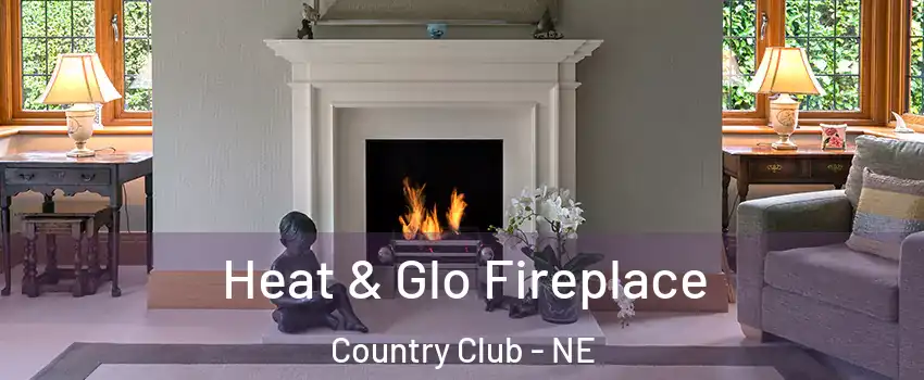 Heat & Glo Fireplace Country Club - NE