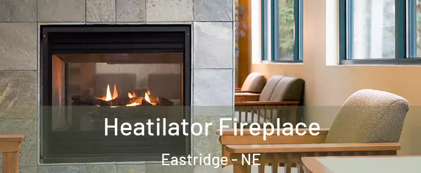 Heatilator Fireplace Eastridge - NE
