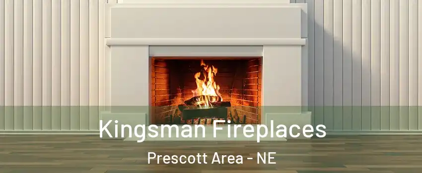 Kingsman Fireplaces Prescott Area - NE