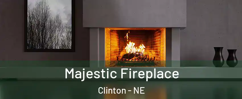 Majestic Fireplace Clinton - NE