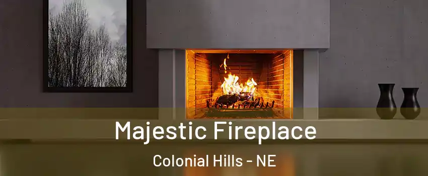 Majestic Fireplace Colonial Hills - NE