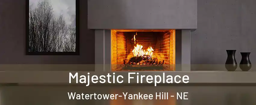 Majestic Fireplace Watertower-Yankee Hill - NE