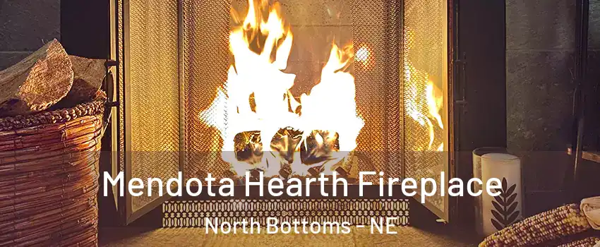 Mendota Hearth Fireplace North Bottoms - NE