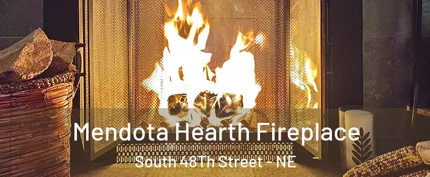 Mendota Hearth Fireplace South 48Th Street - NE