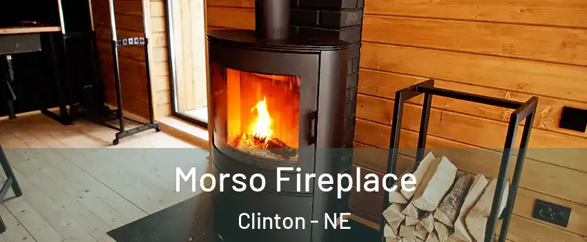 Morso Fireplace Clinton - NE