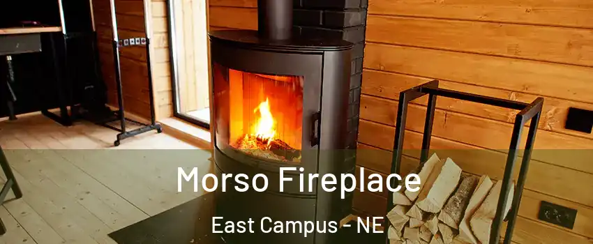 Morso Fireplace East Campus - NE