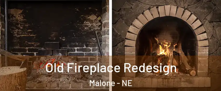 Old Fireplace Redesign Malone - NE