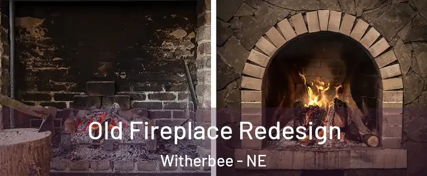 Old Fireplace Redesign Witherbee - NE