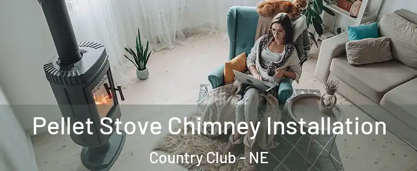 Pellet Stove Chimney Installation Country Club - NE