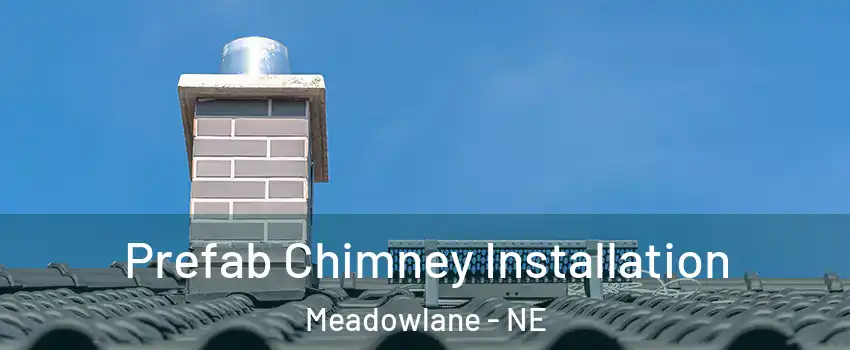 Prefab Chimney Installation Meadowlane - NE