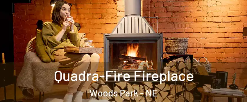 Quadra-Fire Fireplace Woods Park - NE