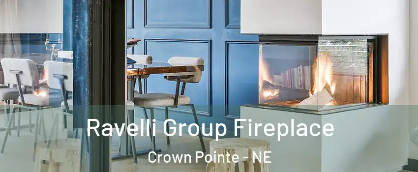 Ravelli Group Fireplace Crown Pointe - NE