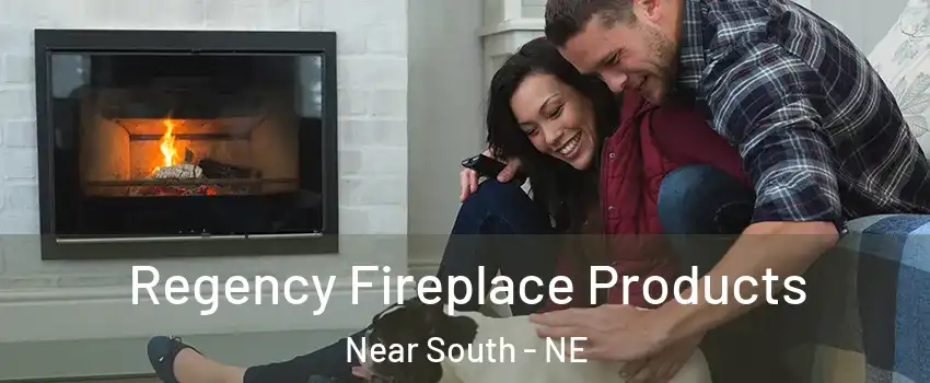 Regency Fireplace Products Near South - NE