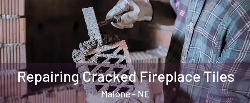 Repairing Cracked Fireplace Tiles Malone - NE