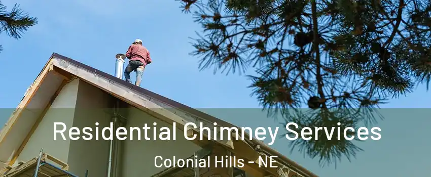 Residential Chimney Services Colonial Hills - NE