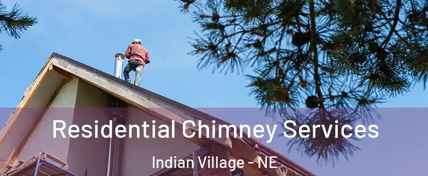 Residential Chimney Services Indian Village - NE