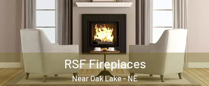 RSF Fireplaces Near Oak Lake - NE
