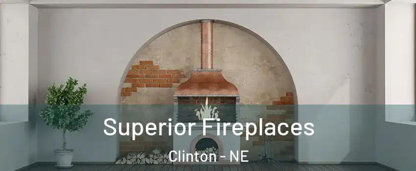 Superior Fireplaces Clinton - NE