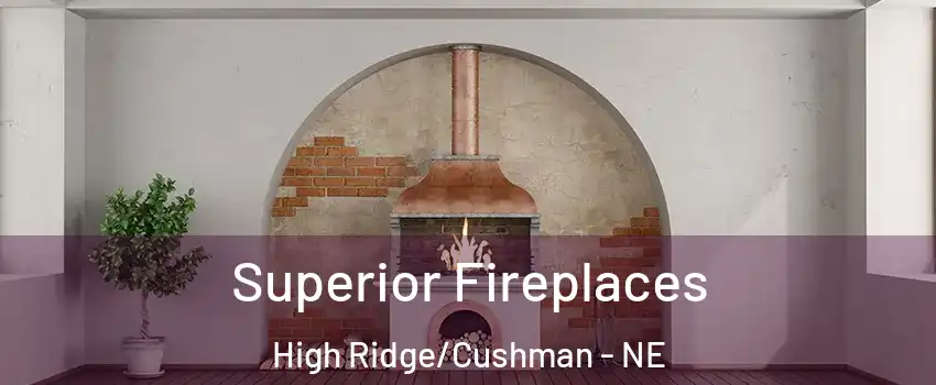 Superior Fireplaces High Ridge/Cushman - NE