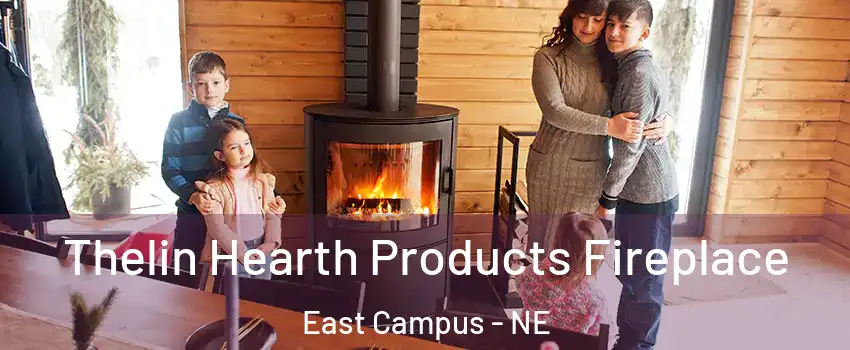 Thelin Hearth Products Fireplace East Campus - NE