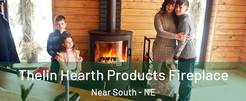 Thelin Hearth Products Fireplace Near South - NE