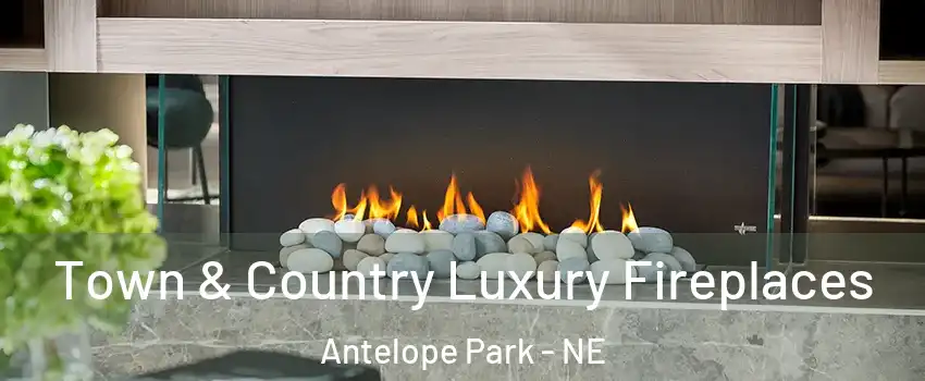 Town & Country Luxury Fireplaces Antelope Park - NE