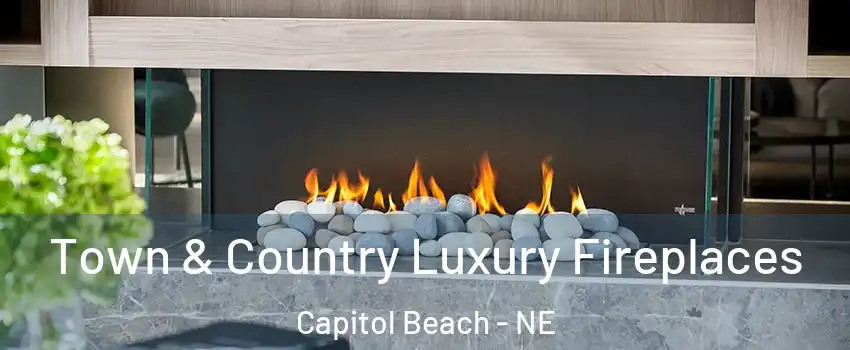 Town & Country Luxury Fireplaces Capitol Beach - NE