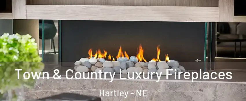 Town & Country Luxury Fireplaces Hartley - NE
