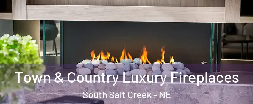 Town & Country Luxury Fireplaces South Salt Creek - NE