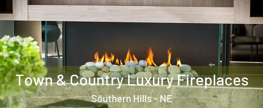 Town & Country Luxury Fireplaces Southern Hills - NE