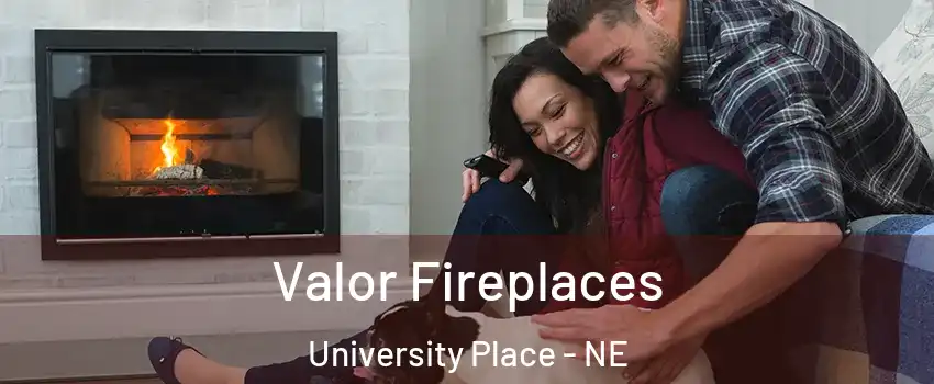 Valor Fireplaces University Place - NE