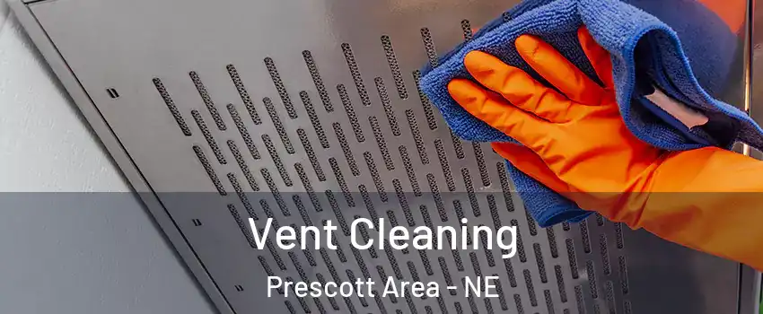 Vent Cleaning Prescott Area - NE