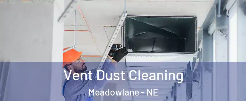 Vent Dust Cleaning Meadowlane - NE