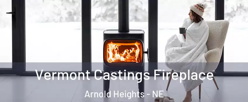 Vermont Castings Fireplace Arnold Heights - NE