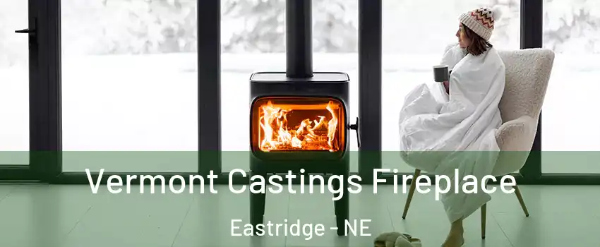 Vermont Castings Fireplace Eastridge - NE