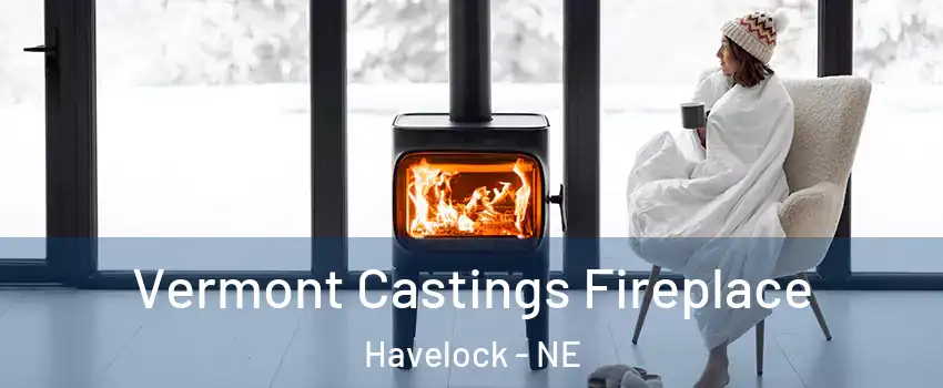 Vermont Castings Fireplace Havelock - NE