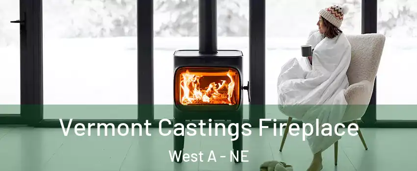 Vermont Castings Fireplace West A - NE